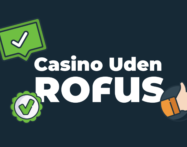 Danske Casino Sider Uden Rufus - Spil Uden Bekymringer