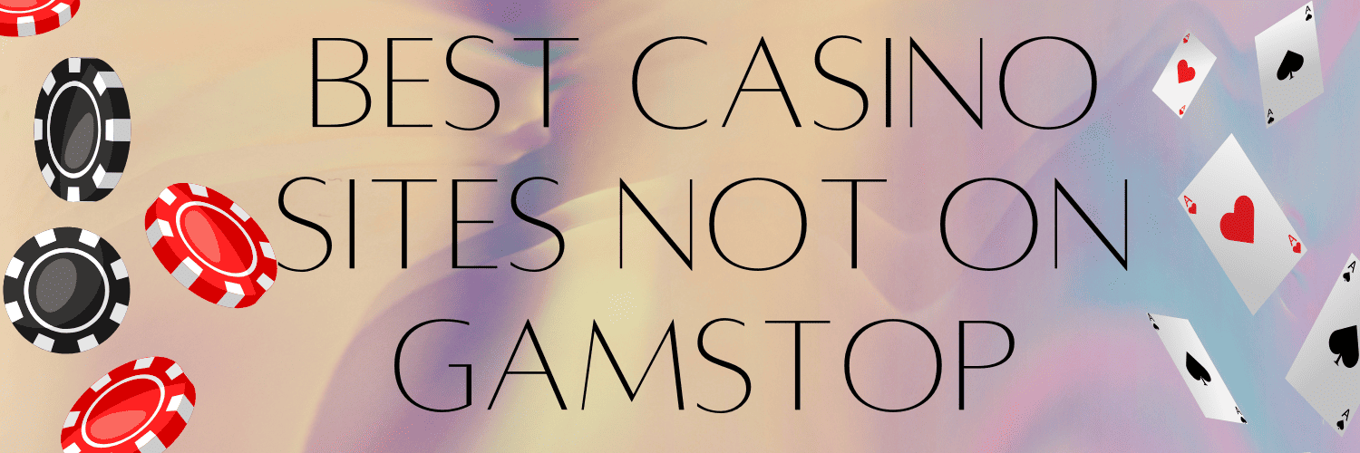 Explore Top Casino Sites Not on Gamstop for an Uninterrupted Gaming Experience
