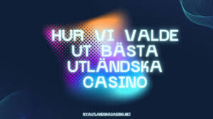 Utländska Casino En Guide till Spelupplevelser Utanför Sverige 698198143